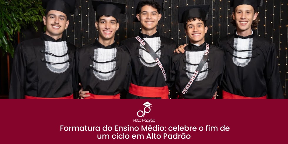 Formatura do Ensino Médio: Celebre o Fim de um Ciclo em Alto Padrão