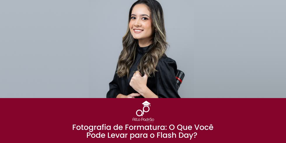 Fotografia de Formatura: O Que Você Pode Levar para o Flash Day?