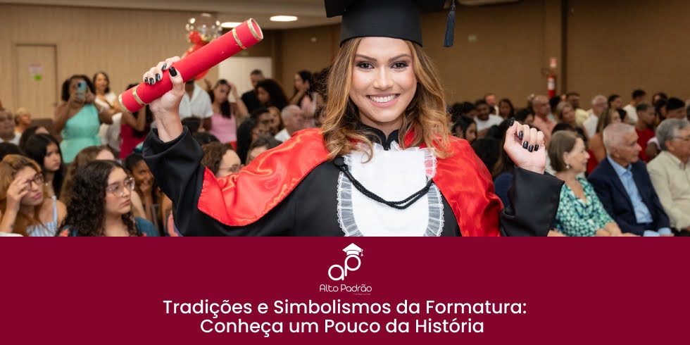 Tradições e Simbolismos da Formatura: Conheça um Pouco da História