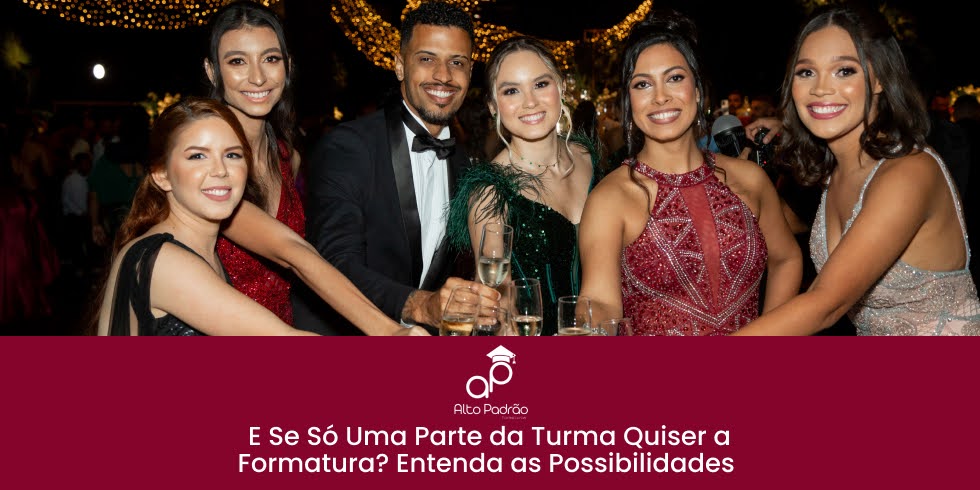 E Se Só Uma Parte da Turma Quiser a Formatura? Entenda as Possibilidades