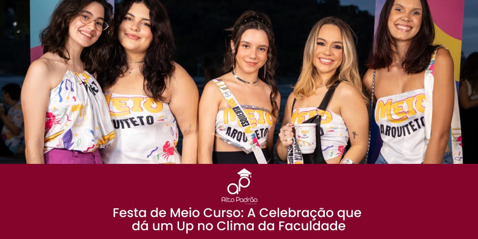 Festa de Meio Curso: A Celebração que Dá um Up no Clima da Faculdade