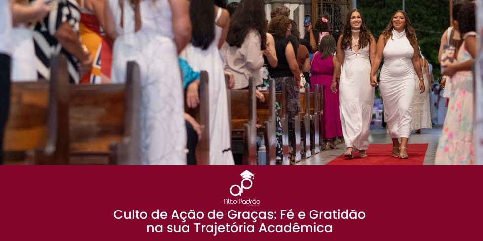 Culto de Ação de Graças: Fé e Gratidão na sua Trajetória Acadêmica